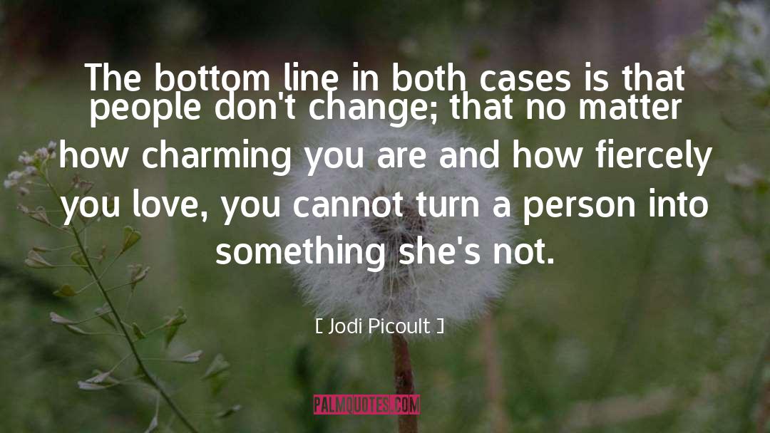Dont Change quotes by Jodi Picoult