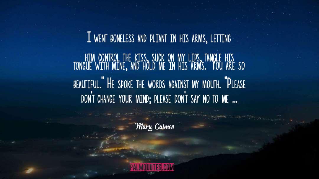 Dont Change quotes by Mary Calmes