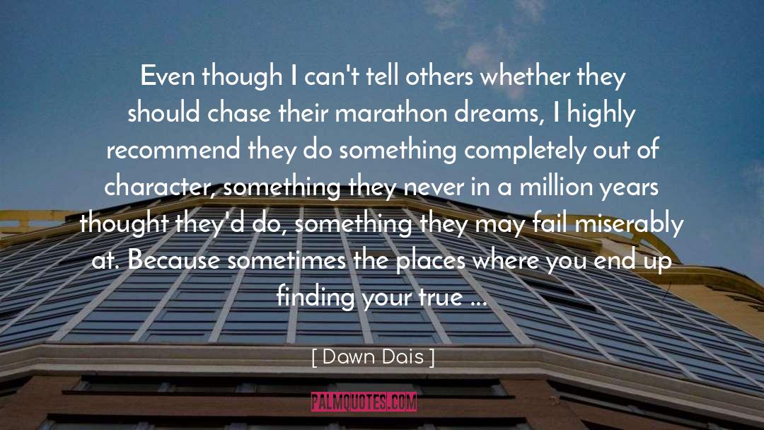 Dont Chase Someone quotes by Dawn Dais