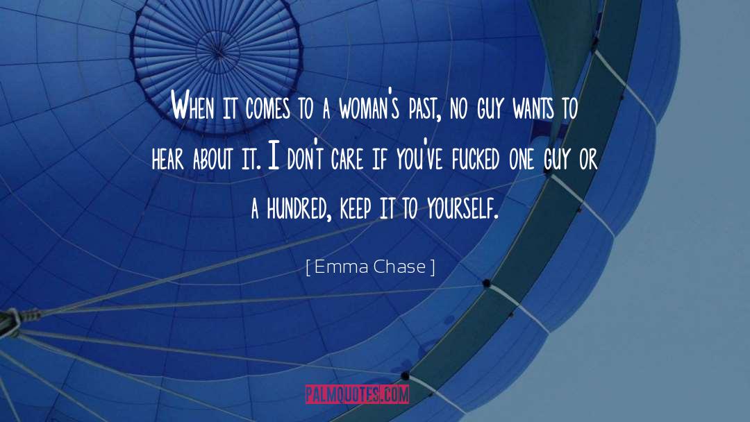 Dont Chase Someone quotes by Emma Chase