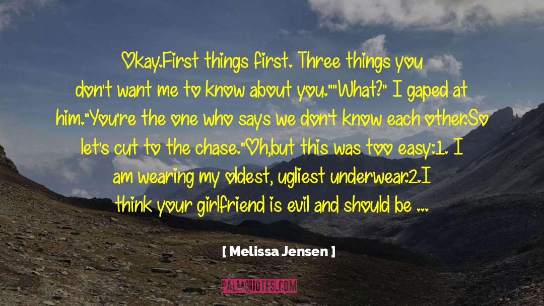 Dont Chase Someone quotes by Melissa Jensen