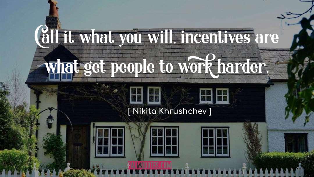 Dont Complain Just Work Harder quotes by Nikita Khrushchev