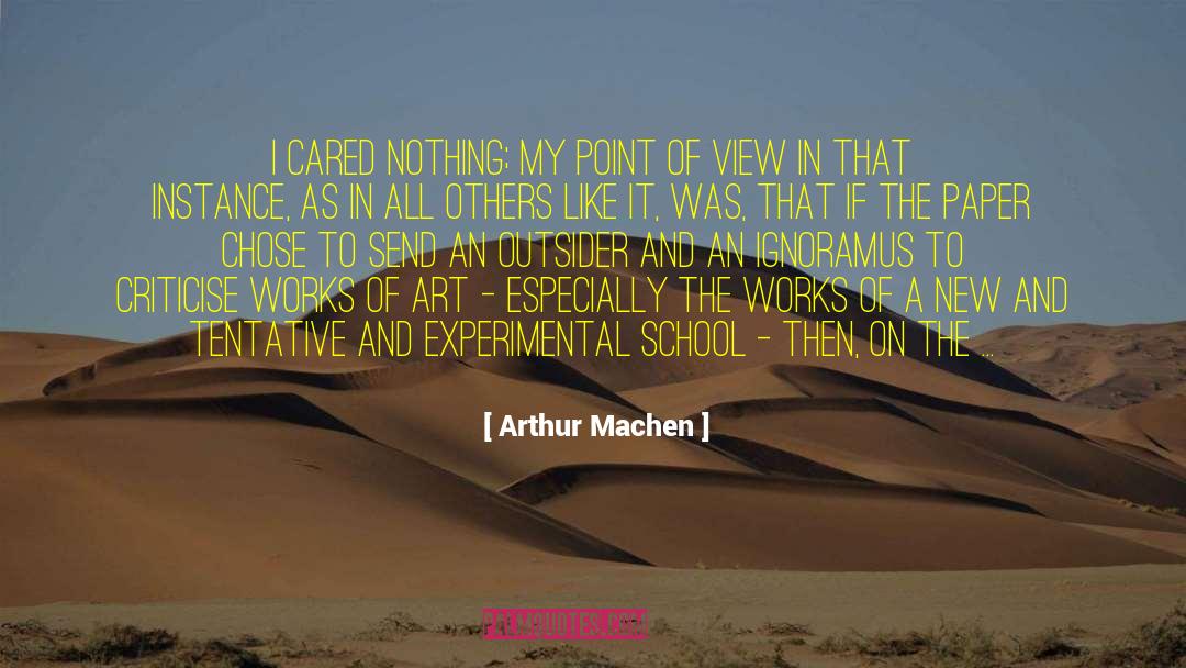 Dont Criticise Others quotes by Arthur Machen