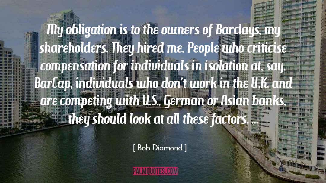 Dont Criticise Others quotes by Bob Diamond