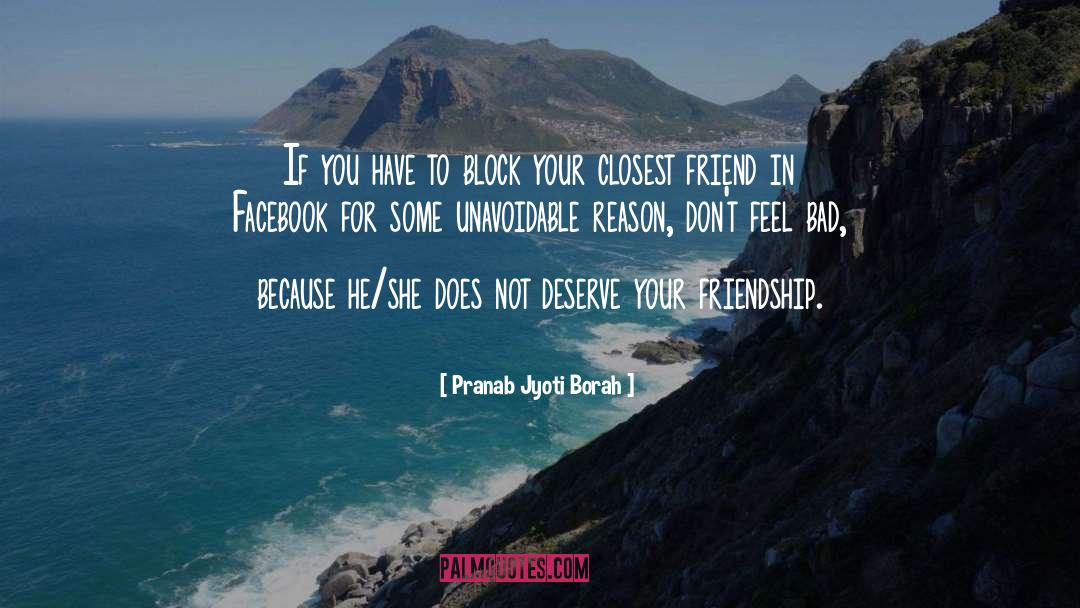 Dont Ever Feel Bad quotes by Pranab Jyoti Borah