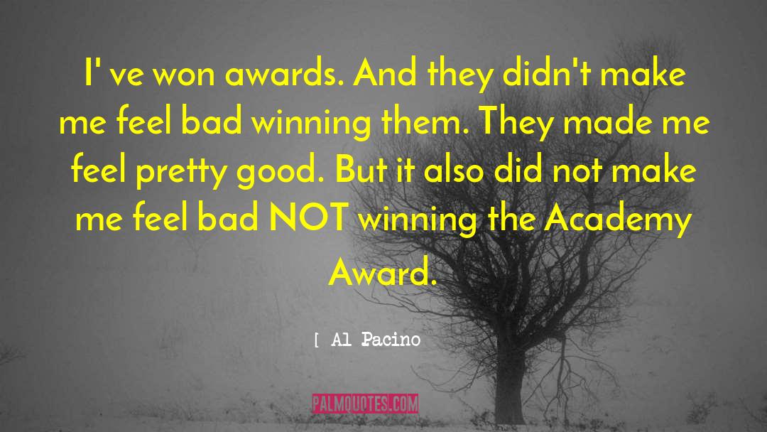 Dont Ever Feel Bad quotes by Al Pacino