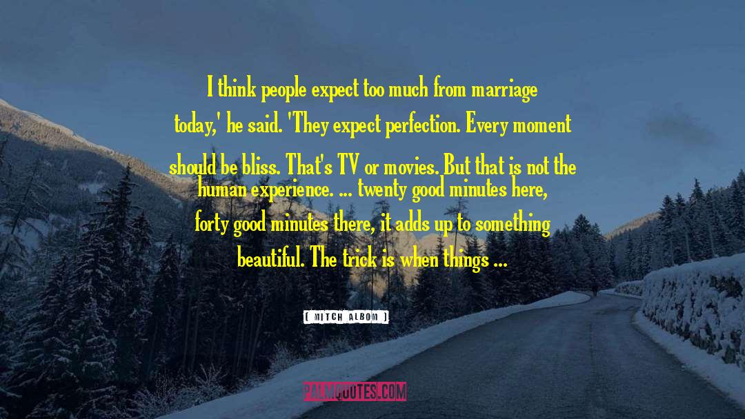 Dont Expect Things To Happen quotes by Mitch Albom