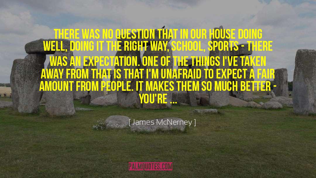 Dont Expect Things To Happen quotes by James McNerney