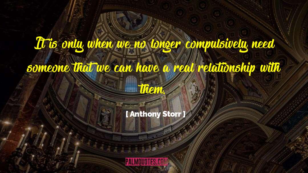 Dont Fake A Relationship quotes by Anthony Storr