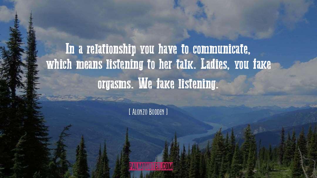 Dont Fake A Relationship quotes by Alonzo Bodden