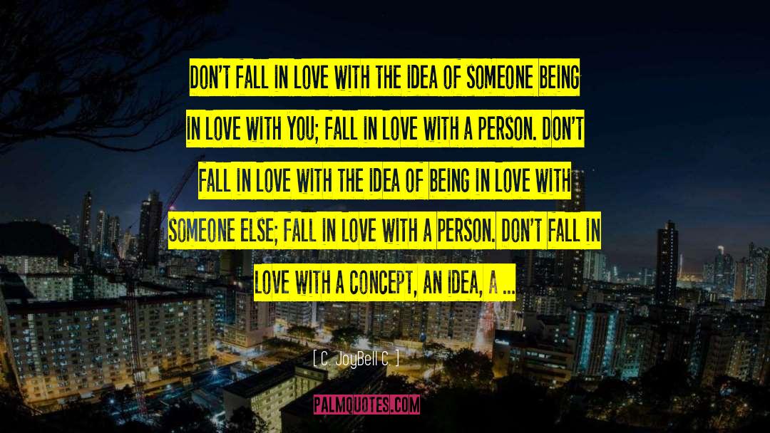 Dont Fall In Love quotes by C. JoyBell C.