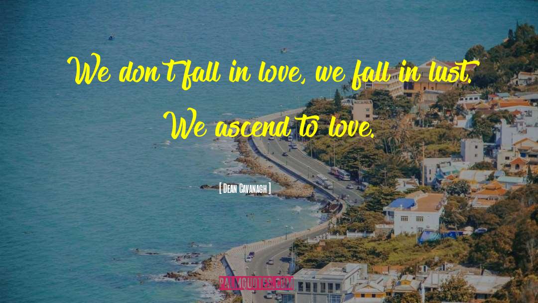 Dont Fall In Love quotes by Dean Cavanagh