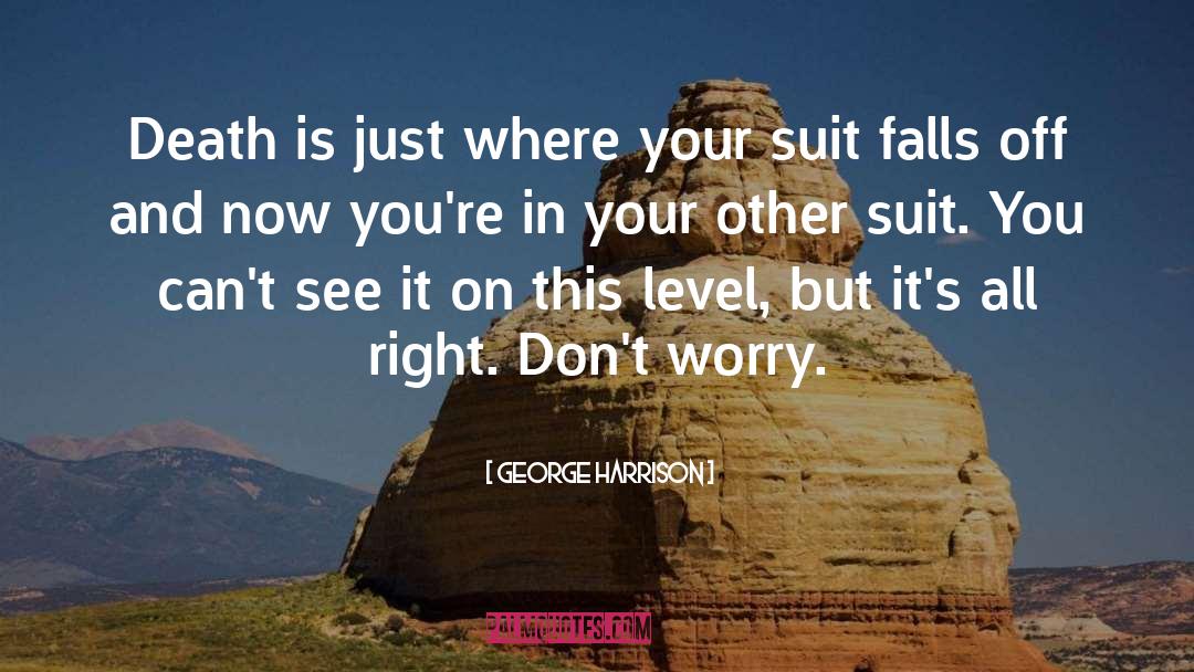 Dont Fall In Love quotes by George Harrison