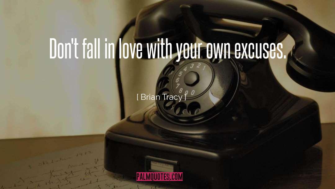 Dont Fall In Love quotes by Brian Tracy
