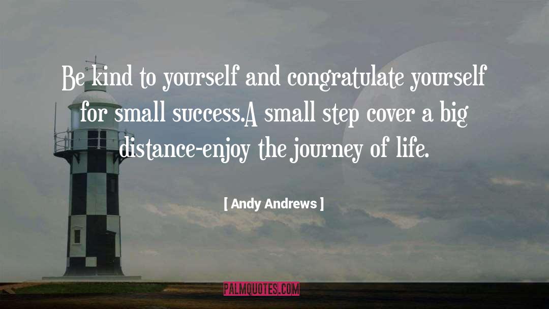 Dont Forget To Enjoy Life quotes by Andy Andrews