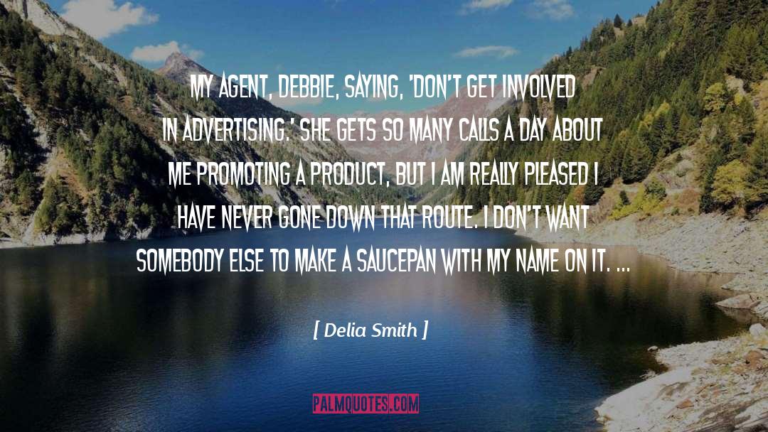 Dont Get Involved quotes by Delia Smith