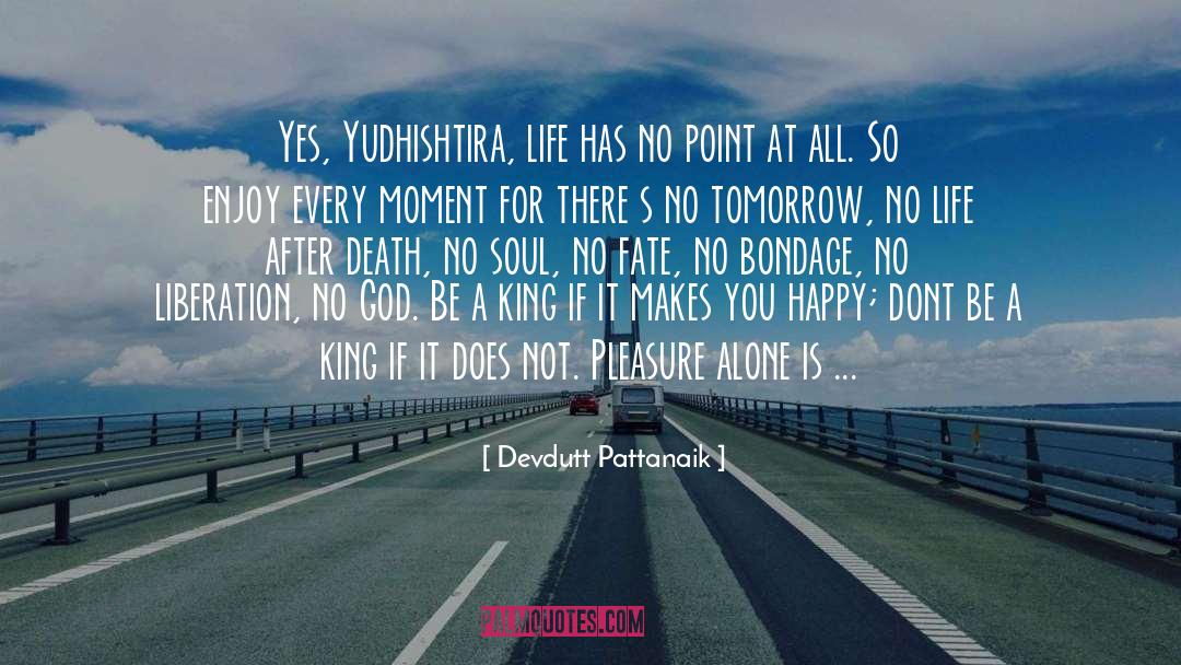 Dont Get Too Happy quotes by Devdutt Pattanaik