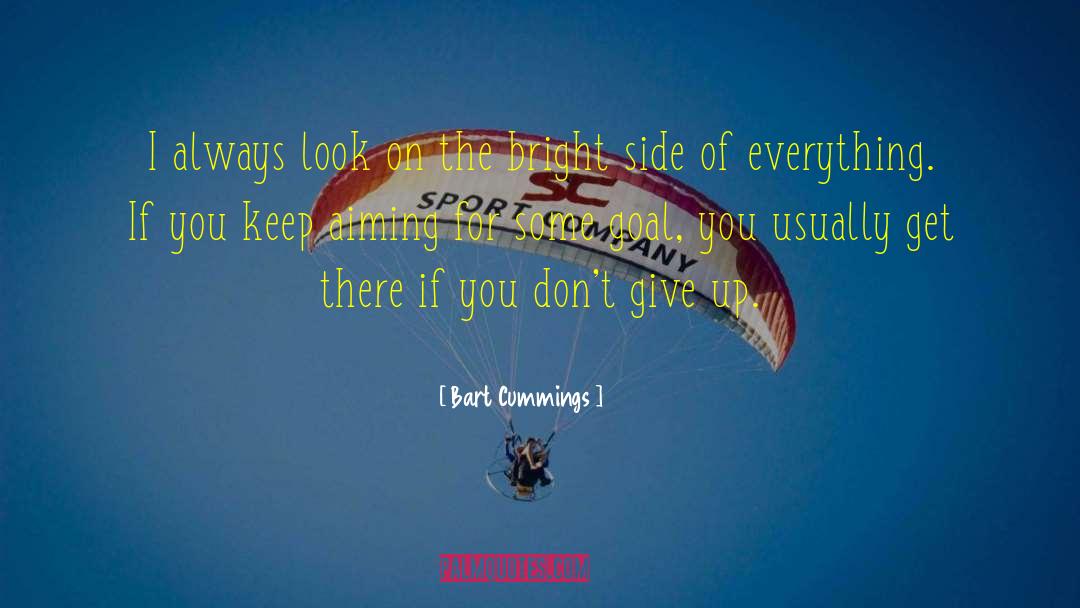 Dont Give Up quotes by Bart Cummings