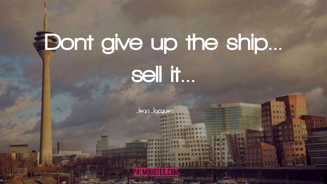 Dont Give Up quotes by Jean Jacques