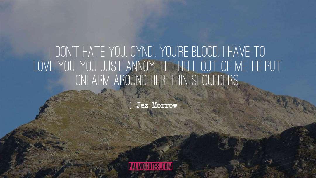 Dont Hate quotes by Jez Morrow