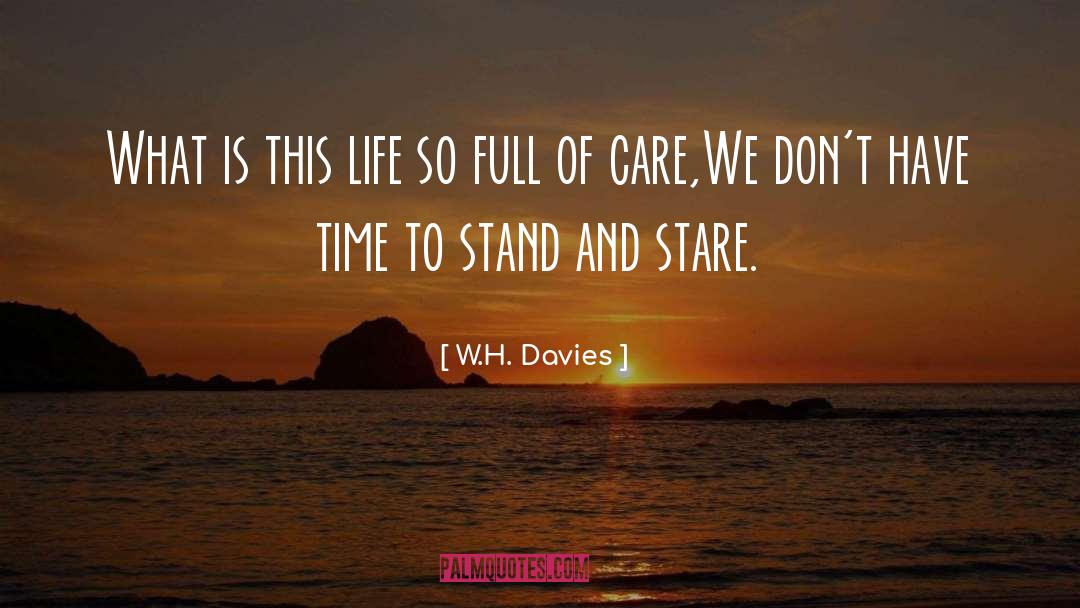 Dont Have Time quotes by W.H. Davies