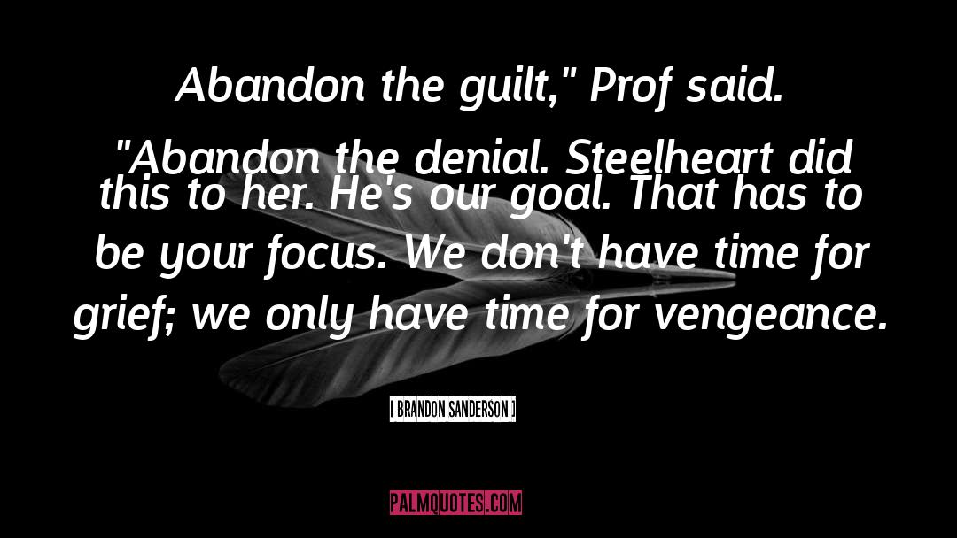 Dont Have Time quotes by Brandon Sanderson