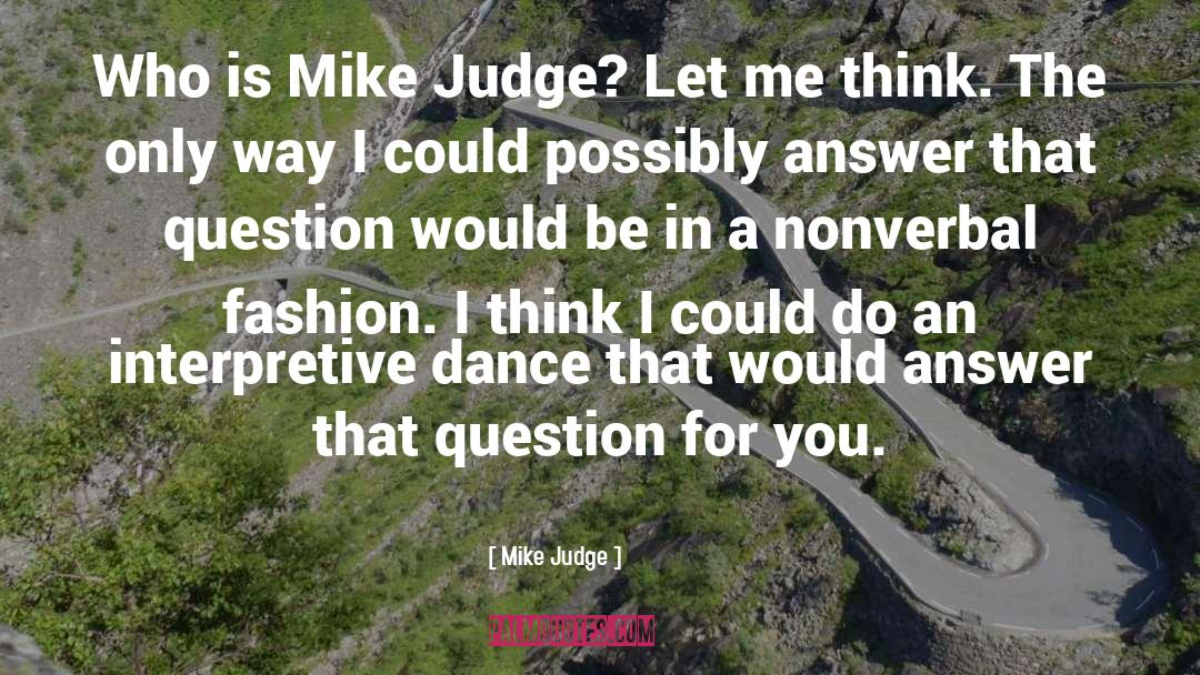Dont Judge Me Funny quotes by Mike Judge