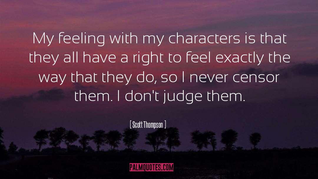 Dont Judge Me quotes by Scott Thompson