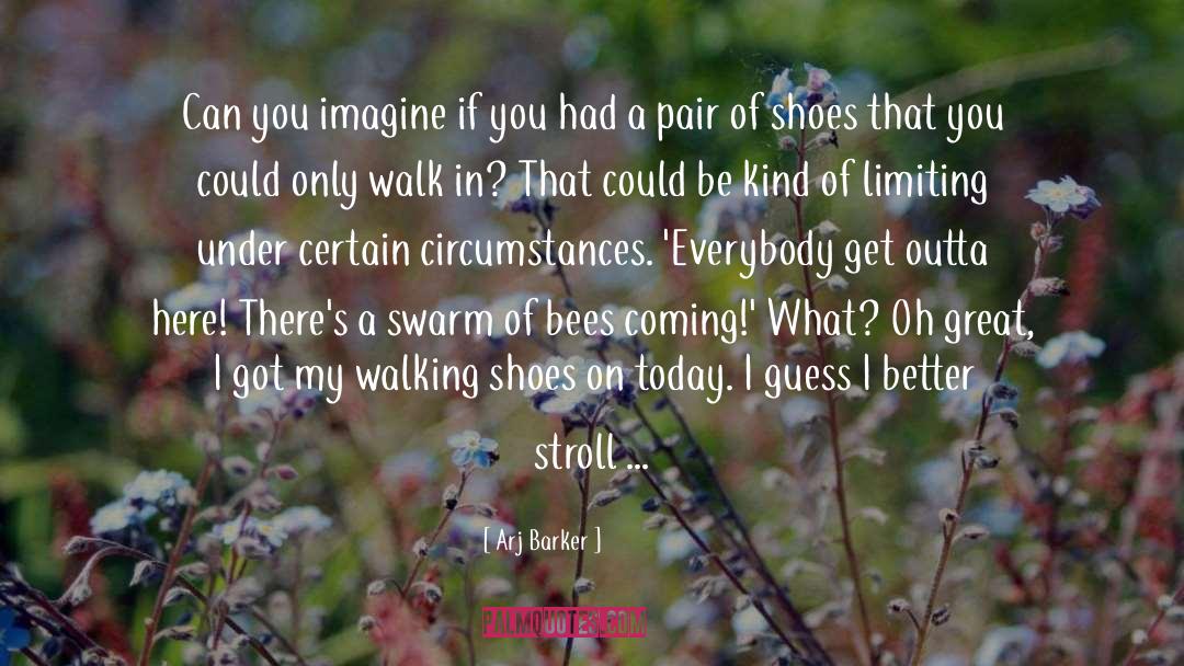 Dont Judge Me Until You Walk A Mile In My Shoes Quote quotes by Arj Barker