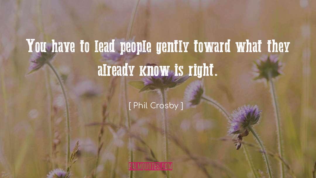Dont Lead Me On quotes by Phil Crosby