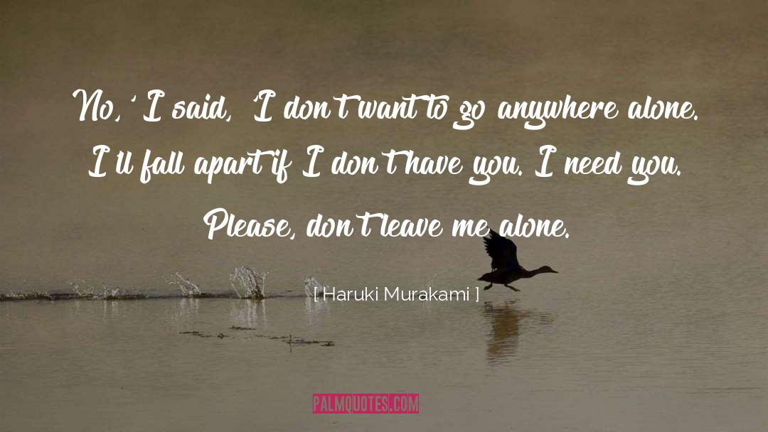 Dont Leave Me quotes by Haruki Murakami