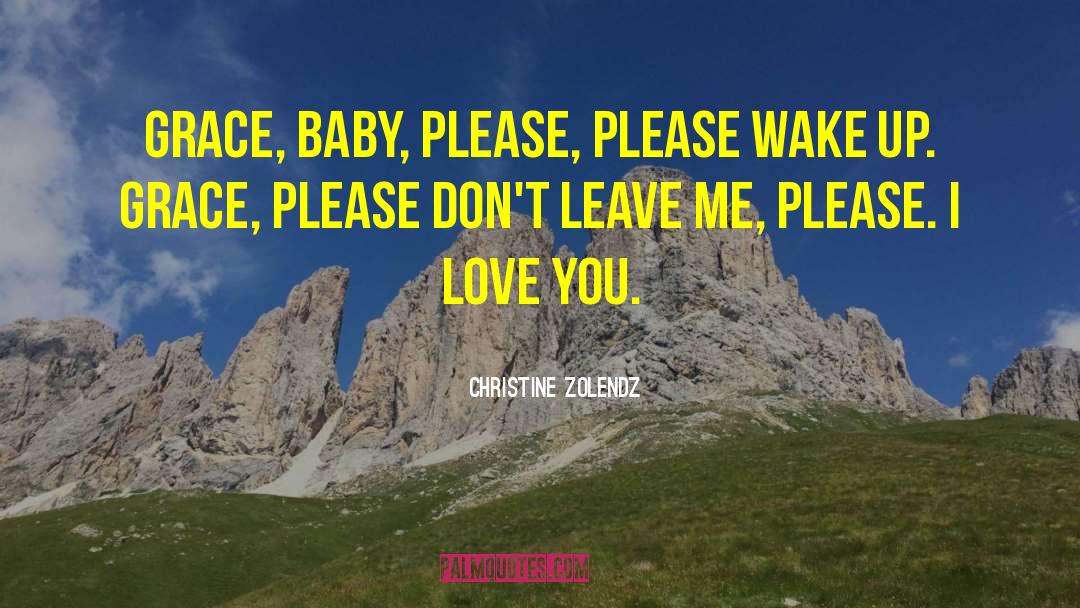 Dont Leave Me quotes by Christine Zolendz