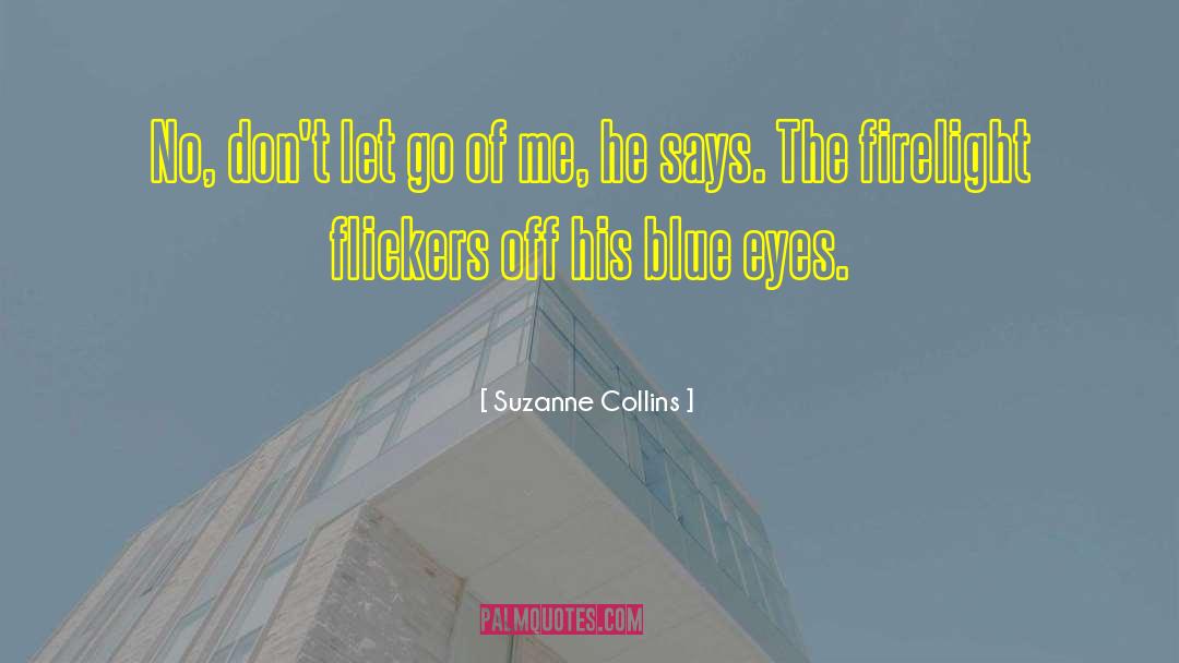 Dont Let Go quotes by Suzanne Collins
