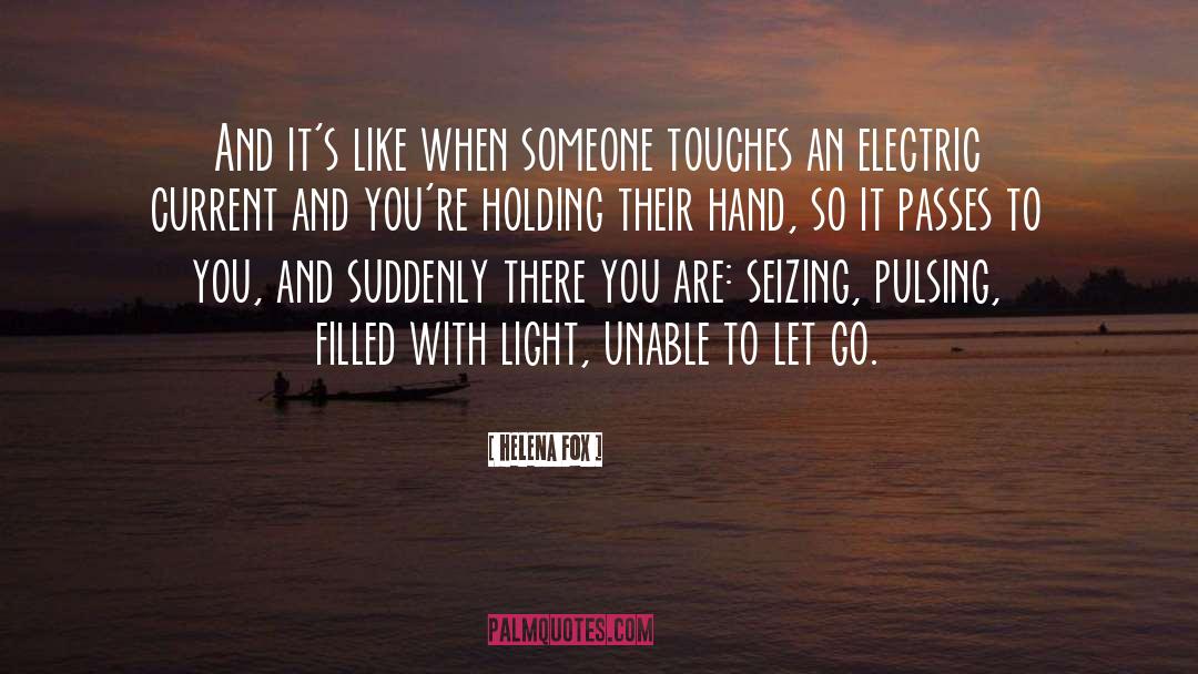 Dont Let Someone Go quotes by Helena Fox