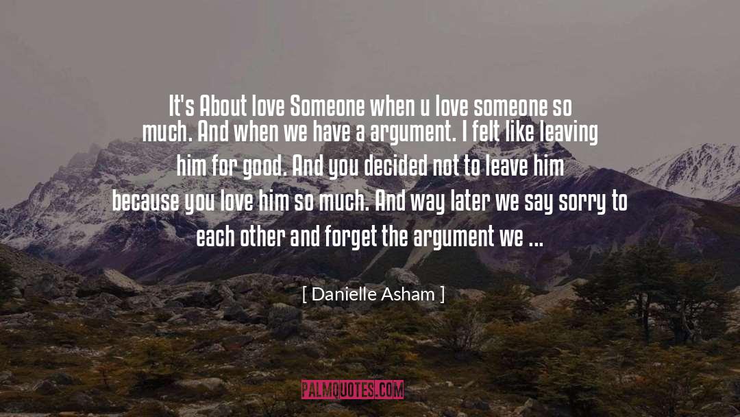 Dont Let Someone Go quotes by Danielle Asham