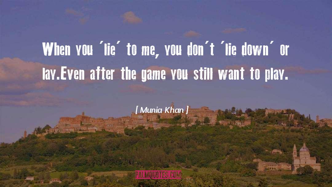 Dont Lie quotes by Munia Khan