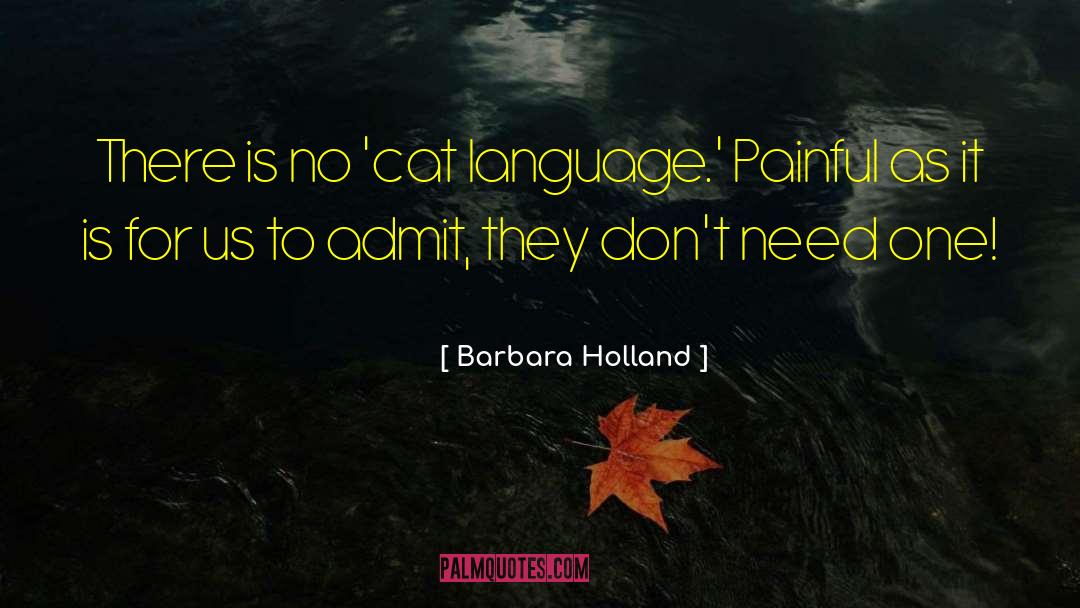 Dont Like Cat quotes by Barbara Holland