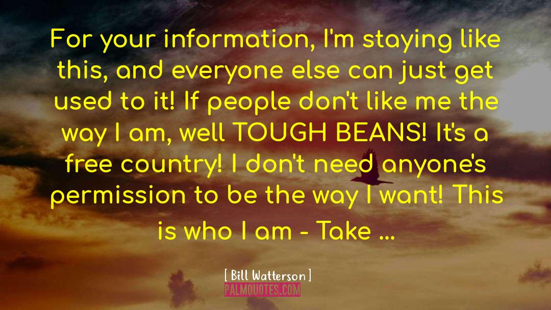 Dont Like Me quotes by Bill Watterson