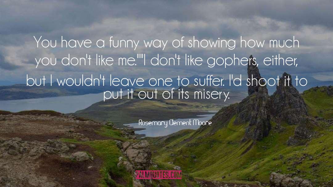 Dont Like Me quotes by Rosemary Clement-Moore