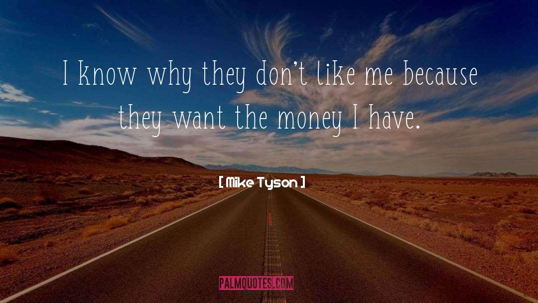 Dont Like Me quotes by Mike Tyson
