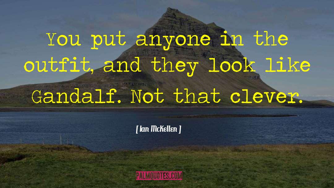 Dont Look Down On Anyone quotes by Ian McKellen