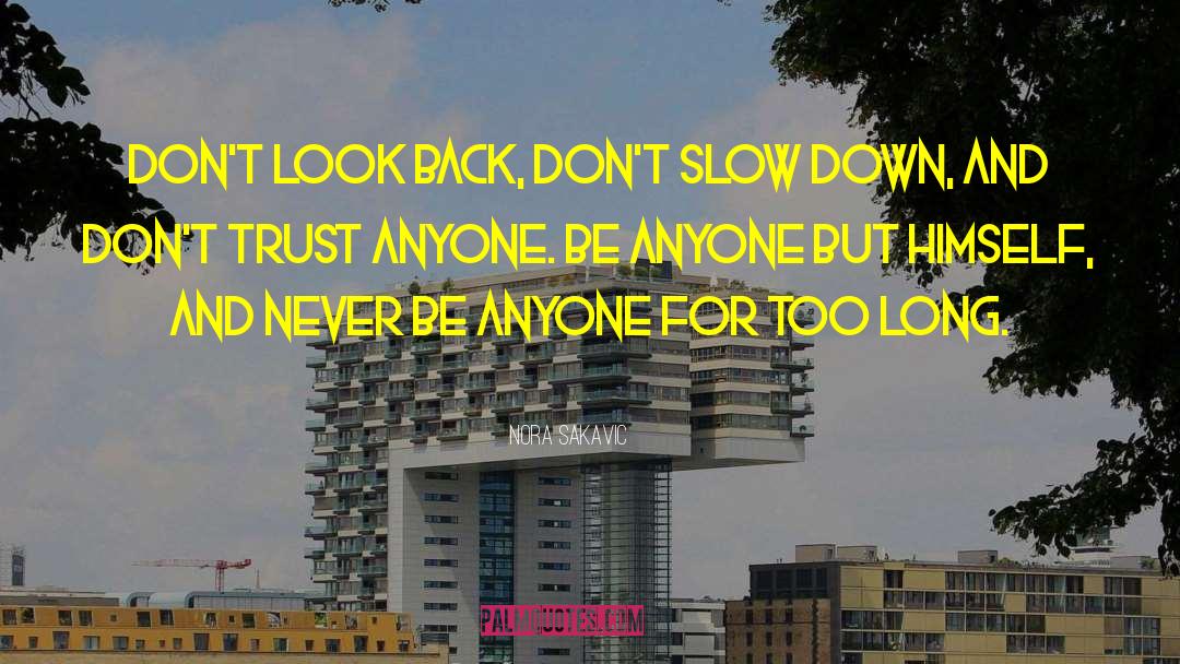 Dont Look Down On Anyone quotes by Nora Sakavic