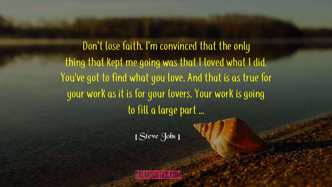 Dont Lose Faith quotes by Steve Jobs