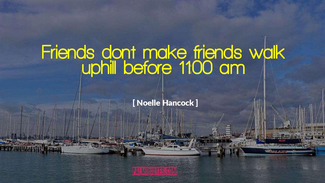 Dont Make Friends quotes by Noelle Hancock