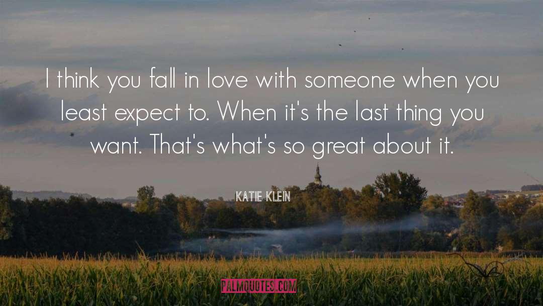 Dont Make Me Fall In Love With You quotes by Katie Klein