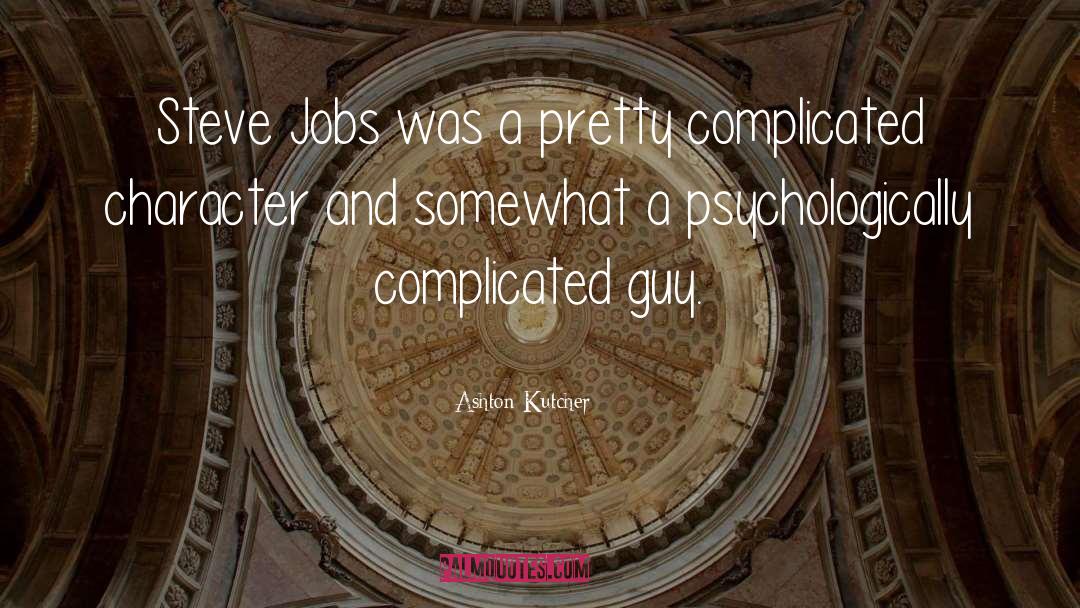 Dont Make Things Complicated quotes by Ashton Kutcher