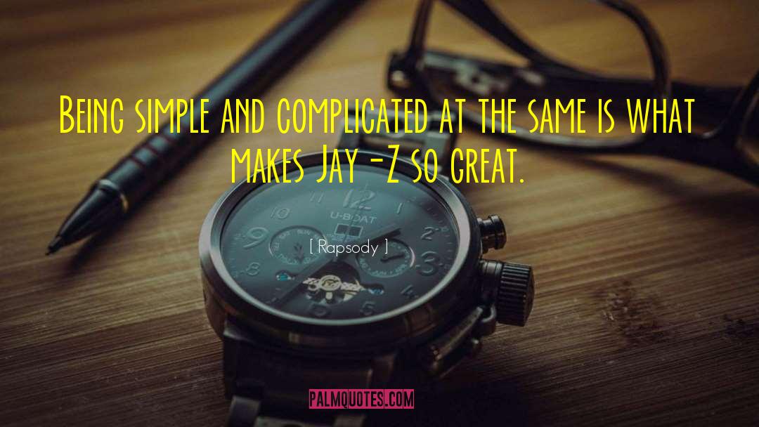 Dont Make Things Complicated quotes by Rapsody