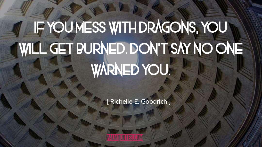 Dont Mess With Me quotes by Richelle E. Goodrich