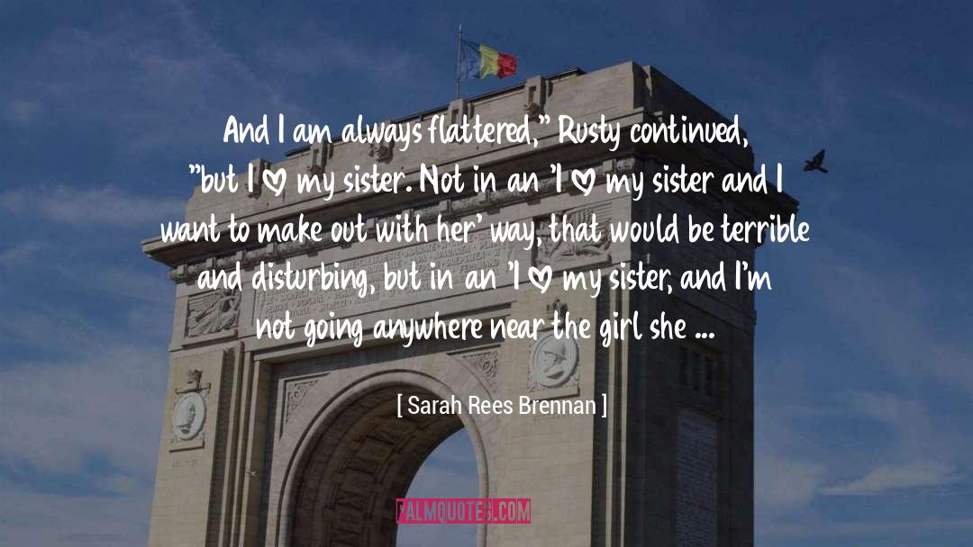 Dont Mess With Me quotes by Sarah Rees Brennan