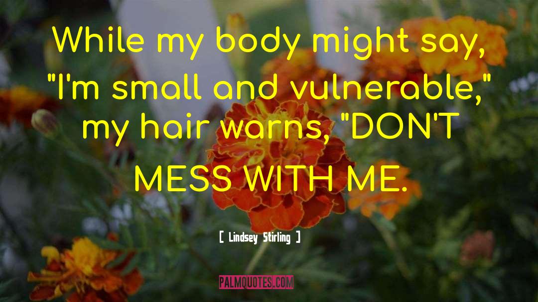 Dont Mess With Me quotes by Lindsey Stirling